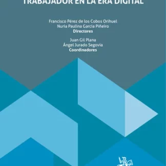 El estatuto jurídico del trabajador en la era digital