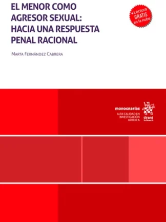 El menor como agresor sexual: hacia una respuesta penal racional