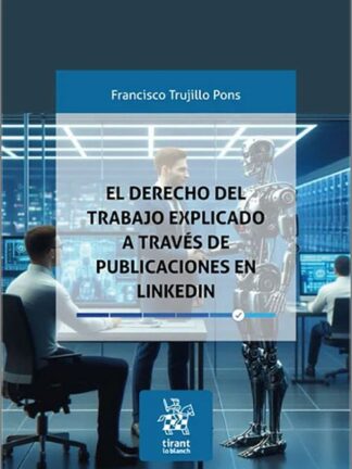 El Derecho del trabajo explicado a través de publicaciones en Linkedln