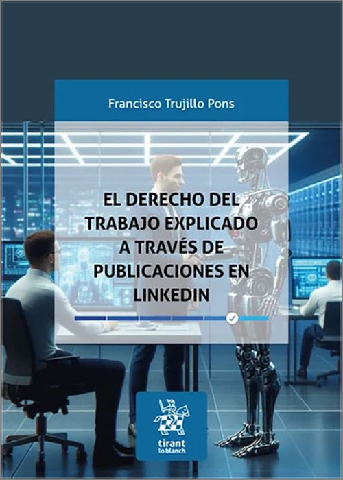 Derecho trabajo explicado Linkedln / F. TRUJILLO/9788410713536