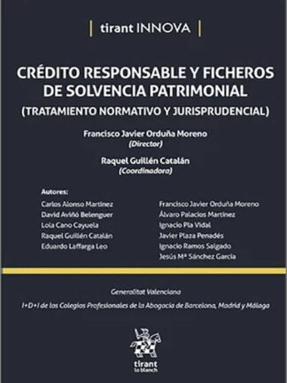 Crédito responsable y ficheros de solvencia patrimonial. (Tratamiento normativo y jurisprudencial)