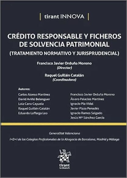 Crédito responsable y ficheros de solvencia patrimonial. (Tratamiento normativo y jurisprudencial)