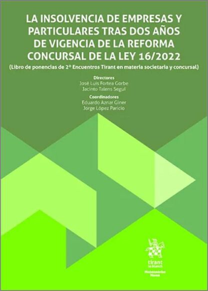 Insolvencia de empresas y particulares tras dos años de vigencia de la reforma concursal de la Ley 16/2022