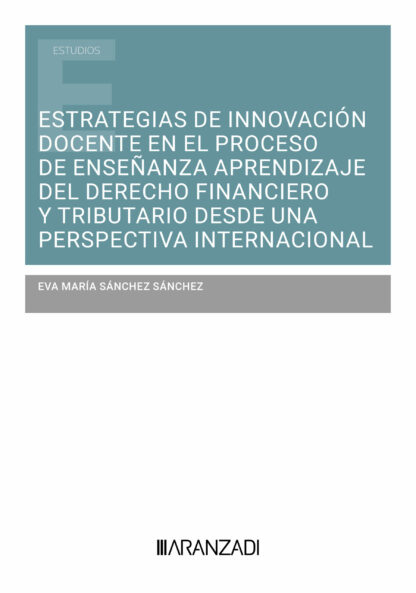 Estrategias de innovación docente en el proceso de enseñanza aprendizaje del derecho financiero y tributario desde una perspectiva internacional