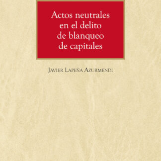 Actos neutrales en el delito de blanqueo de capitales