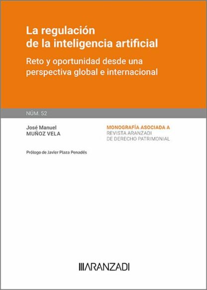 Regulación de la inteligencia artificial. Reto y oportunidad desde una perspectiva global e internacional
