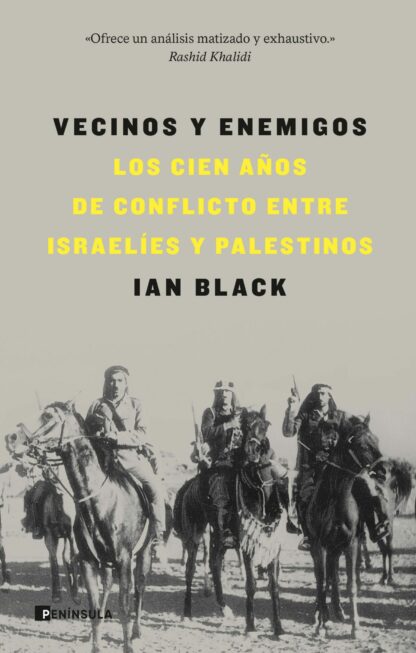 Vecinos y enemigos. Los cien años de conflicto entre israelíes y palestinos