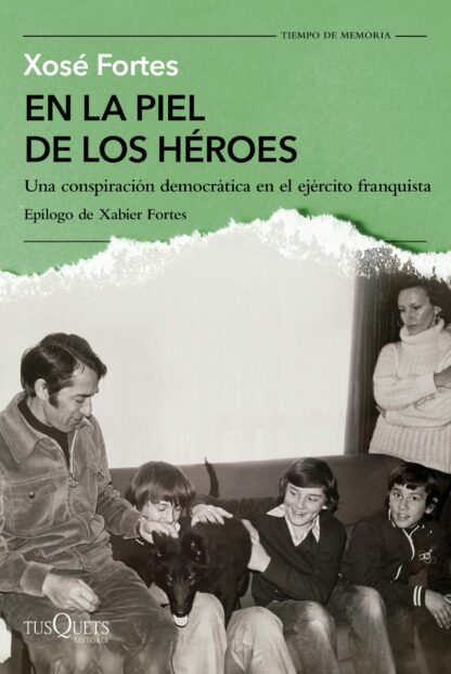 En la piel de los héroes.  Una conspiración democrática en el ejército franquista