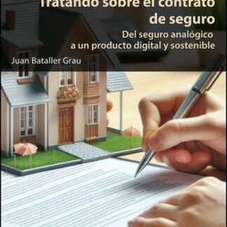 Tratando sobre el contrato de seguro:del seguro analogico