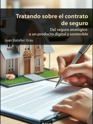 Tratando sobre el contrato de seguro:del seguro analogico