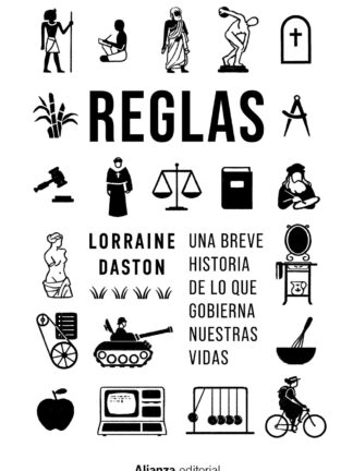 Reglas Una breve historia de lo que gobierna nuestras vidas