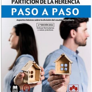 Partición de la herencia. Paso a paso 2024 Aspectos básicos sobre la división del caudal hereditario