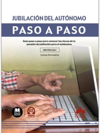 Jubilación del autónomo. Paso a paso Guía paso a paso para conocer las claves de la pensión de jublilación para el autónomo