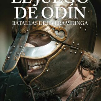 El juego de Odín. Batallas de la era vikinga