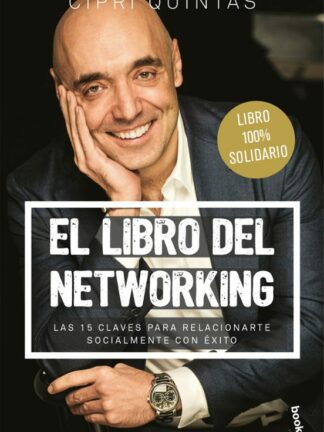 El libro del networking. Las 15 claves para relacionarte socialmente con éxito