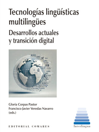 Tecnologías lingüísticas multilingües. Desarrollos actuales y transición digital