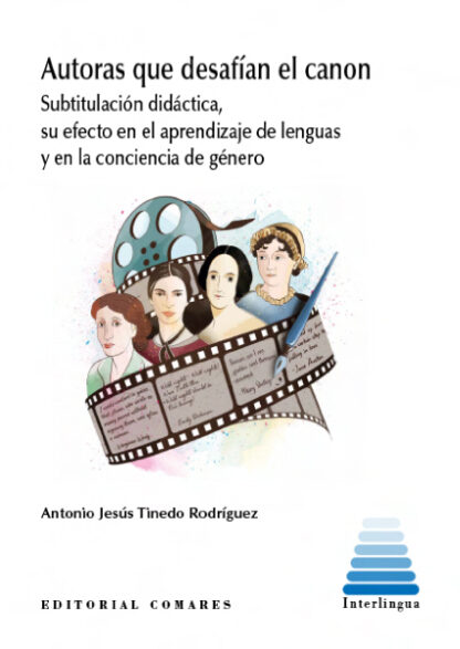 Autoras que desafían el canon. Subtitulación didáctica, su efecto en el aprendizaje de lenguas y en la conciencia de género