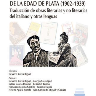 Repertorio de traductores de la edad de plata (1902-1939) Traducción de obras literarias y no literarias del italiano y otras lenguas
