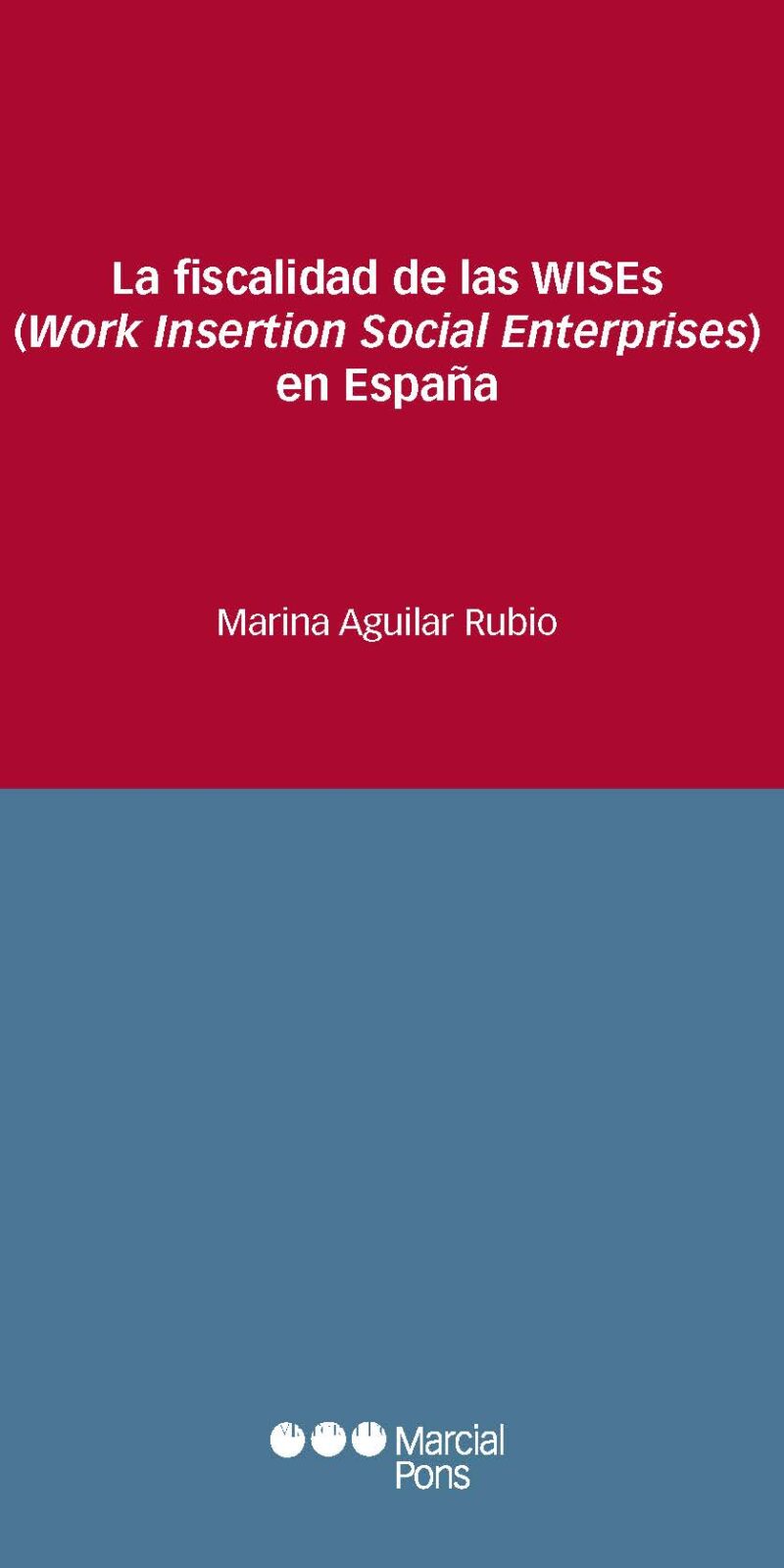 Fiscalidad de las Wises / 9788413816838 / M. Aguilar Rubio