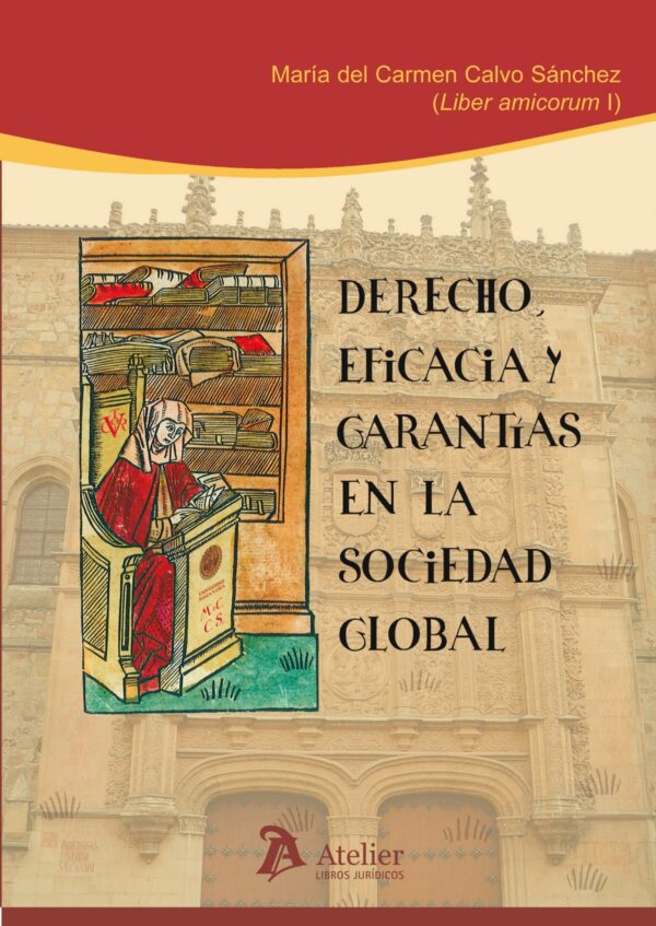 Derecho, Eficacia y Garantías en la Sociedad Global