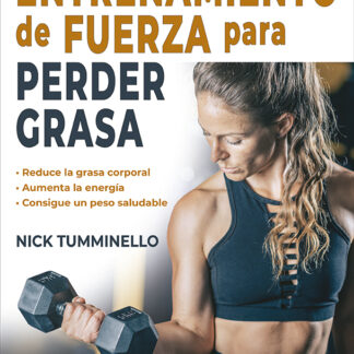 Entrenamiento de fuerza para perder grasa Reduce la grasa corporal. Aumenta la energía. Consigue un peso saludable