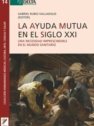 Ayuda mutua en el siglo XXI. Una necesidad imprescindible en el mundo sanitario