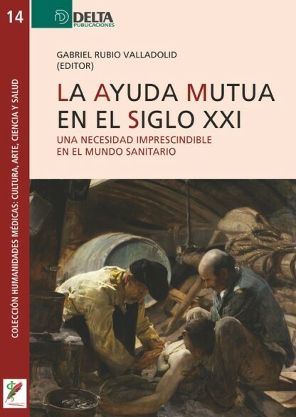 Ayuda mutua en el siglo XXI. Una necesidad imprescindible en el mundo sanitario