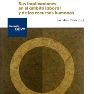 Las competencias digitales y digitalizadas. Sus implicaciones en el ámbito laboral y de los recursos humanos