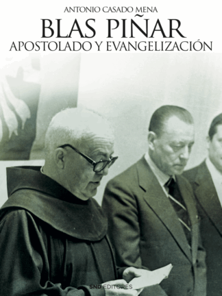 Blas Piñar. Apostolado y Evangelización
