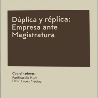Dúplica y réplica: empresa ante Magistratura