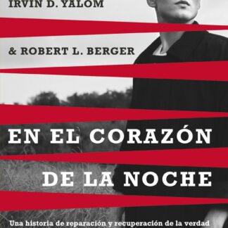 En el corazón de la noche. Una historia de reparación y recuperación de la verdad