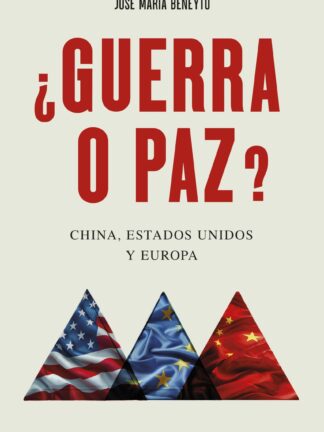 ¿Guerra o paz? China, Estados Unidos y Europa