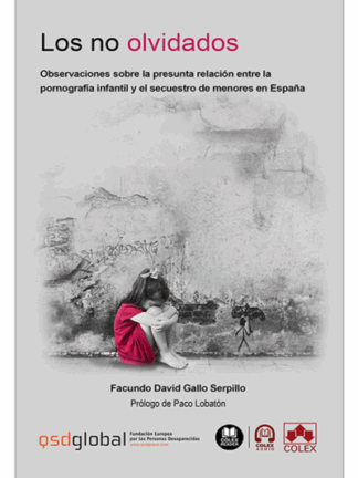 Los no olvidados. Observaciones sobre la presunta relación entre la pornografía infantil y el secuestro de menores en España