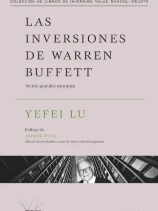 Las inversiones de Warren Buffett Veinte grandes ejemplos