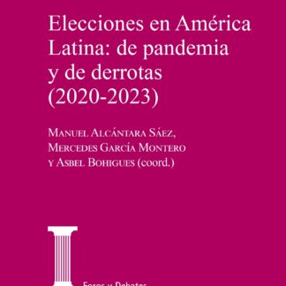 Elecciones en América Latina (2 vols.): de pandemia y de derrotas (2020-2023)