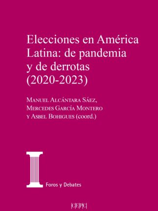 Elecciones en América Latina (2 vols.): de pandemia y de derrotas (2020-2023)