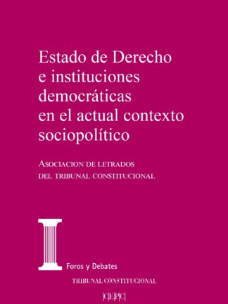 PDF Estado de derecho e instituciones democráticas en el actual contexto político Actas de las XXIX Jornadas de la Asociación de Letrados del Tribunal Constitucional