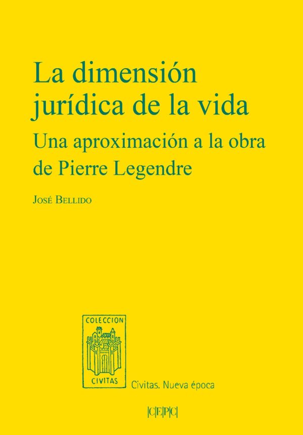 Dimensión jurídica de la vida / JOSÉ BELLIDO / 9788425920516