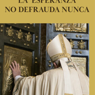 La esperanza no defrauda nunca