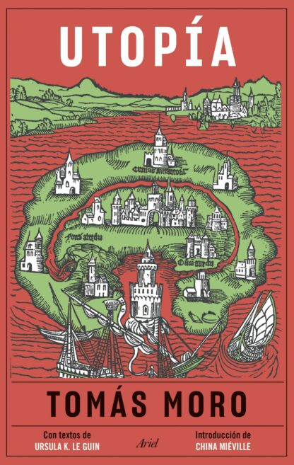 Utopía. Con textos de Ursula K. Le Guin. Introducción de China Miéville