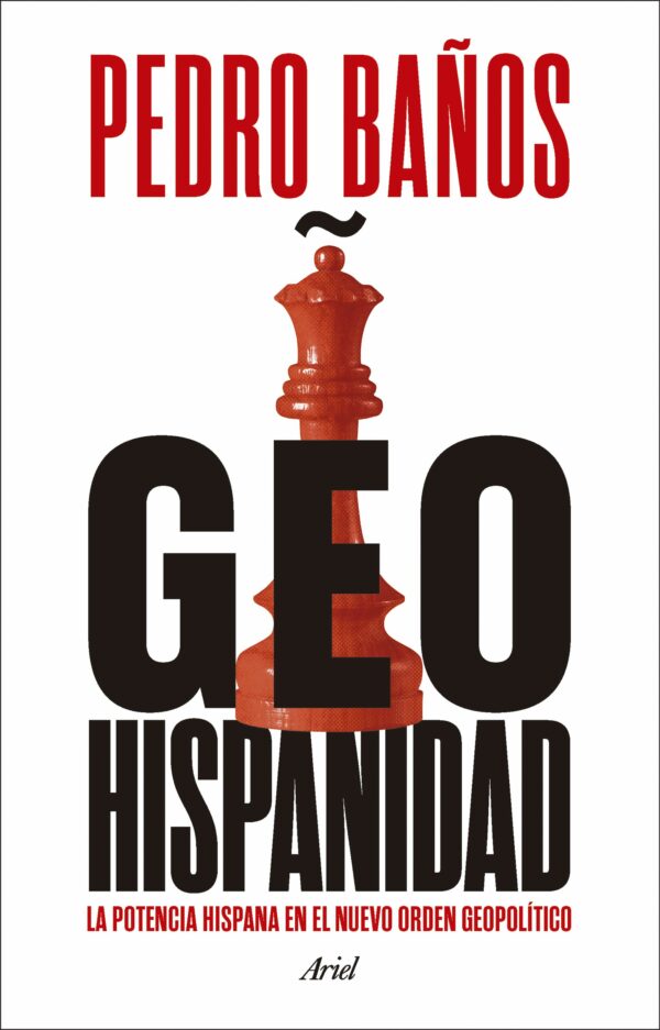 Geohispanidad / PEDRO BAÑOS / 9788434437982