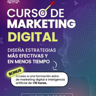 Curso de Marketing Digital Diseña estrategias más efectivas y en menos tiempo