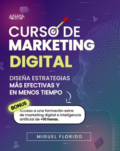 Curso de Marketing Digital Diseña estrategias más efectivas y en menos tiempo