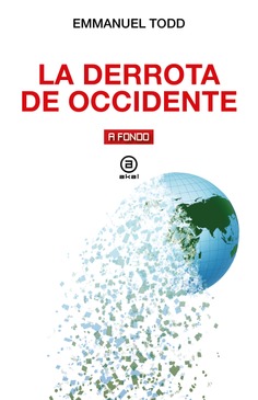 La derrota de Occidente / EMMANUEL TODD/ 9788446055570