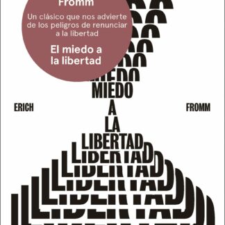 El miedo a la libertad