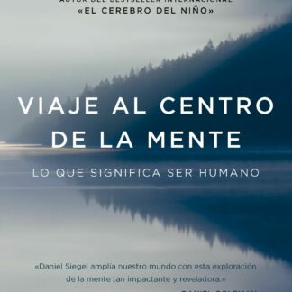 Viaje al centro de la mente. Lo que significa ser humano