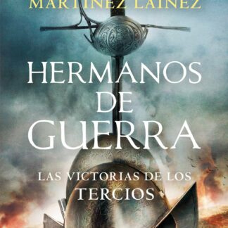 Hermanos de guerra. Las victorias de los tercios