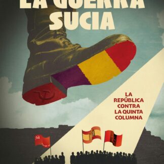 La guerra sucia. La República contra la quinta columna