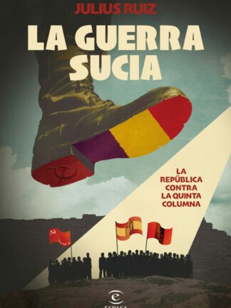 La guerra sucia. La República contra la quinta columna