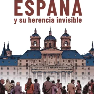 España y su herencia invisible